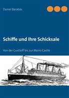 Daniel Barabás - Schiffe und Ihre Schicksale
