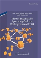 Ingo H Warnke, Ulrike H. Meinhof, Ulrike Hanna Meinhof, Marti Reisigl, Martin Reisigl, Ingo H Warnke... - Diskurslinguistik im Spannungsfeld von Deskription und Kritik