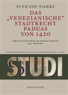 Sven U. Tjarks, Sven Ufe Tjarks - Das "Venezianische" Stadtrecht Paduas von 1420