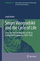 Lloyd Ackert - Sergei Vinogradskii and the Cycle of Life