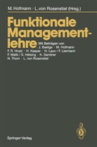 Michae Hofmann, Michael Hofmann, Lutz v. Rosenstiel, v Rosenstiel, v Rosenstiel - Funktionale Managementlehre