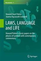 Howard Hun Pattee, Howard Hunt Pattee, Joanna R czaszek-Leonardi, Joanna R¿czaszek-Leonardi, Joanna Raczaszek-Leonardi, Joanna Rączaszek-Leonardi... - LAWS, LANGUAGE and LIFE