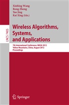 Do Young Eun, Tao Jing, Tao Jing et al, Xing Kai, Xinbing Wang, Kai Xing... - Wireless Algorithms, Systems, and Applications