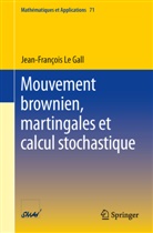 Jean-Francois le Gall, Jean-Francois Le Gall - Mouvement brownien, martingales et calcul stochastique