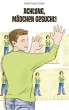 Karen-S Fessel, Karen-Susan Fessel - Achtung, Mädchen gesucht!