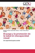 F Hoyos Giraldo, Fredy Ferney Hoyos Giraldo, Nicolás Antoni Sepúlveda Tamayo, Nicolás Antonio Sepúlveda Tamayo - El juego y la promoción de la salud en discapacidad visual