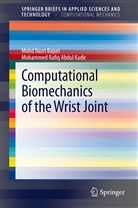 Mohammed Rafiq Abdul Kadir, Moh Nazri Bajuri, Mohd Nazri Bajuri, Mohd Nazri Bin Bajuri - Computational Biomechanics of the Wrist Joint
