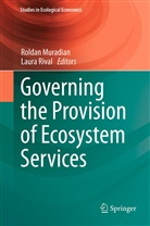 Rolda Muradian, Roldan Muradian, Rival, Rival, Laura Rival - Governing the Provision of Ecosystem Services
