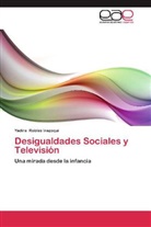 Yadira Robles Irazoqui - Desigualdades Sociales y Televisión