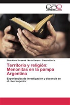 Mart Campos, Marta Campos, Cl Eberle, Claudia Eberle, Silvia Alici Santarelli, Silvia Alicia Santarelli - Territorio y religión: Menonitas en la pampa Argentina