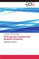 Gloria Amparo Giraldo Zuluaga - El Proyecto Cultural de Antonio Gramsci