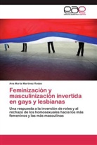 Ana Marta Martinez Rodas - Feminización y masculinización invertida en gays y lesbianas