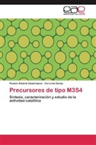 Ronald Albert Castellanos, Ronald Alberto Castellanos, Carolina Corao - Precursores de tipo M3S4