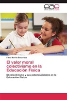 Fabio Meriño Benavides - El valor moral colectivismo en la Educación Física