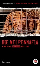 MELCHIO, Gerda Melchior, Posc, Christopher Posch, Schütz, Volker Schütz - Die Welpenmafia