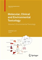 Andrea Luch, Andreas Luch - Molecular, Clinical and Environmental Toxicology - 3: Environmental Toxicology