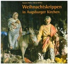 Susann Moller, Susanne Moller, Bernd Wißner - Weihnachtskrippen in Augsburger Kirchen
