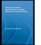 Kenneth Mackendrick, Kenneth (University of Manitoba Mackendrick, MacKendrick Kenneth - Discourse, Desire, and Fantasy in Jurgen Habermas'' Critical Theory