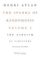 Henri Atlan, Henri/ Schramm Atlan, Atlan Henri - Sparks of Randomness, Volume 2