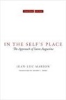 Marion Jean-Luc, Jean Luc Marion, Jean-Luc Marion, Jean-Luc/ Kosky Marion - In the Self''s Place