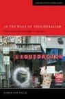 Karen Faulk, Karen Ann Faulk, Faulk Karen - In the Wake of Neoliberalism