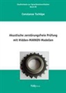 Constanze Tschöpe, Constanze Tschöpe - Akustische zerstörungsfreie Prüfung mit Hidden-MARKOV-Modellen