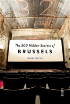 Derek Blyth, Joram Van Holen, Derek Blyth - The 500 Hidden Secrets of Brussels