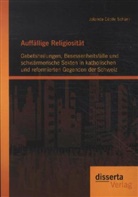 Jolanda C. Schärli, Jolanda Cécile Schärli - Auffällige Religiosität