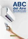 M. Àngels Domènech Morraja, Ángel Luis Miranda - ABC DEL AIRE ACONDICIONADO