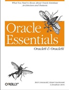 Rick Greenwald, Robert Stackowiak, Jonathan Stern - Oracle Essentials, Oracle 8 and Oracle 8i