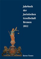 Jahrbuch der Juristischen Gesellschaft Bremen: 2012