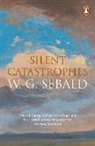 W G Sebald, W. G. Sebald, Sebald W. G. - Silent Catastrophes
