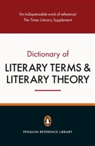 J A Cuddon, J. A. Cuddon, J.A. Cuddon, Cuddon and Habib, M. A. R. Habib, M.A.R. Habib - Penguin Dictionary of Literary Terms and Literary Theory