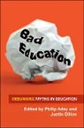 Philip Adey, Philip Dillon Adey, Justin Dillon, Justin Adey Dillon, Philip Adey, Justin Dillon - Bad Education: Debunking Myths in Education