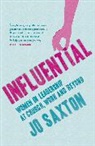 Jo Saxton, Saxton Jo - Influential