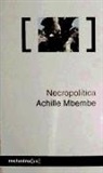Achille Mbembe - Necropolítica