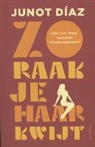 Junot Da­az, Junot Diaz - Zo raak je haar kwijt