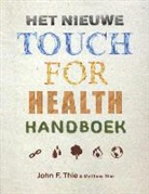 John Thie, John F. Thie, Matthew Thie - Het nieuwe touch for health-handboek
