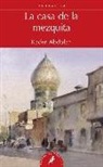 Kader Abdolah - La casa de la mezquita