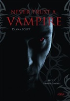 Diana Scott - Never trust a vampire