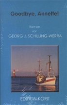 Georg J. Schilling-Werra - Goodbye, Annette!