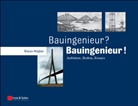 Klaus Stiglat - Bauingenieur? Bauingenieur!