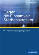 Ernst Engelke, Ernst (Dr.) Engelke - Gegen die Einsamkeit Sterbenskranker
