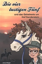 Jenna Weigel, Jennifer Weigel, Jenniffer Weigel - Die vier lustigen Fünf und das Geheimnis um Hof Sanderstein