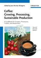 Jean N. Wintgens, Jean Nicolas Wintgens, Jea N Wintgens, Jean N Wintgens, Jea Nicolas Wintgens, Jean N. Wintgens... - Coffee: Growing, Processing, Sustainable Production