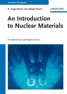 Indrajit Charit, K Ling Murty, K Linga Murty, K. Linga Murty - An Introduction to Nuclear Materials