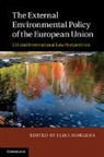 Elisa Morgera, Elisa Morgera, Elisa (University of Edinburgh) Morgera, Morgera Elisa - The External Environmental Policy of the European Union