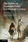 Nicola Acocella, Nicola (Universita Degli Studi DI Roma ' Acocella, Nicola (Universita degli Studi di Roma 'La Sapienza' Acocella, Nicola Bartolomeo Acocella, Acocella Nicola, ACOCELLA NICOLA BARTOLOMEO GIOVA... - Theory of Economic Policy in a Strategic Context