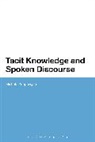 Michele Zappavigna - Tacit Knowledge and Spoken Discourse