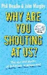 Phil Beadle, Phil Murphy Beadle, Lisa Marie Hall, John Murphy, John Hall Murphy, Lisa Marie Hall - Why are you shouting at us?